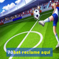 70bet reclame aqui